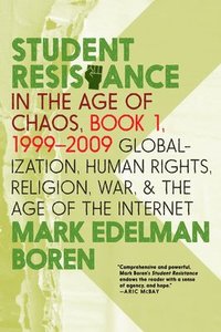 bokomslag Student Resistance in the Age of Chaos Book 1, 1999-2009