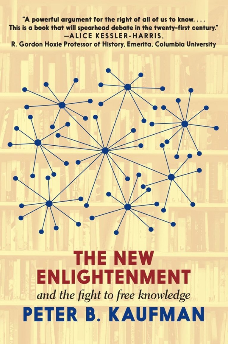 The New Enlightenment And The Fight To Free Knowledge 1