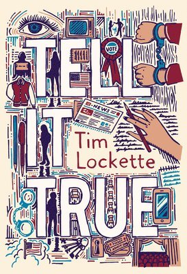 Tim Lockette - Tell It True, Inbunden