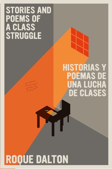 Roque Dalton - Stories and Poems of a Class Struggle / Historias y poemas de una lucha de clases, Häftad