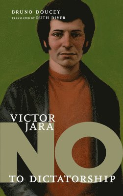 Bruno Doucey - No To Dictatorship: Victor Jara, Inbunden