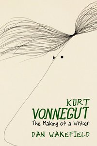 bokomslag Kurt Vonnegut: The Making of A Writer