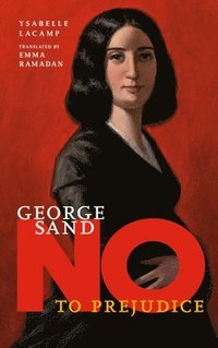 bokomslag George Sand: No to Prejudice