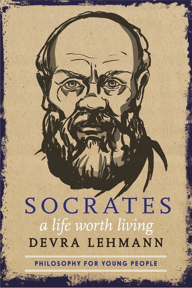 bokomslag Socrates: A Life Worth Living