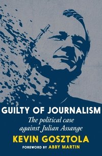 bokomslag Guilty Of Journalism