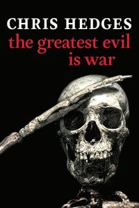 bokomslag The Greatest Evil is War
