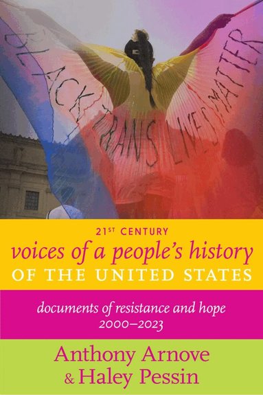 Anthony Arnove, Haley Pessin, Anthony Arnove, Haley Pessin - 21st Century Voices of a People's History of the United States, Häftad