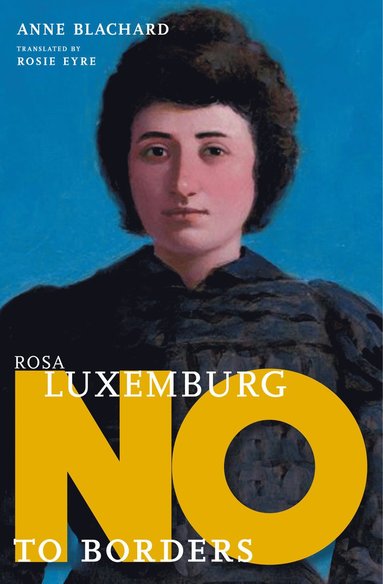 bokomslag Rosa Luxemburg: No to Borders