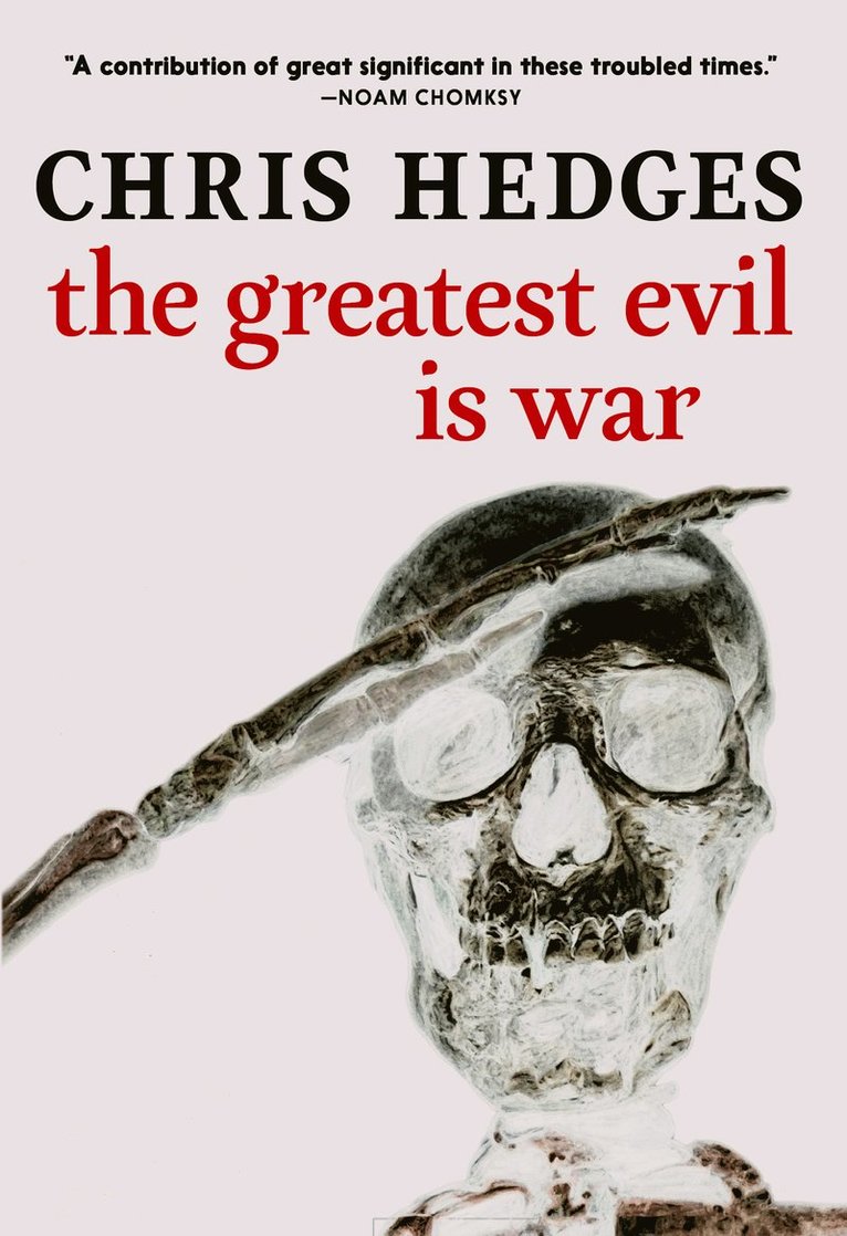 Greatest Evil is War