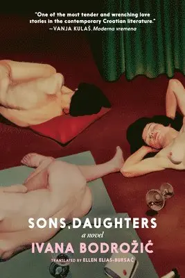 Ivana Bodrozic - Sons, Daughters, Häftad. Tillgänglighet: Lägg i varukorg