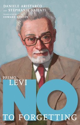 bokomslag Primo Levi: No to Forgetting