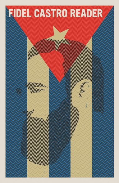 Fidel Castro, David Deutschmann, Deborah Shnookal - Fidel Castro Reader, Häftad