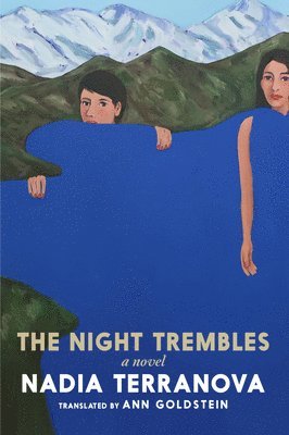 Nadia Terranova - The Night Trembles, Inbunden