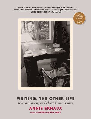 Annie Ernaux, Pierre-Louis Fort - Writing, the Other Life, Häftad