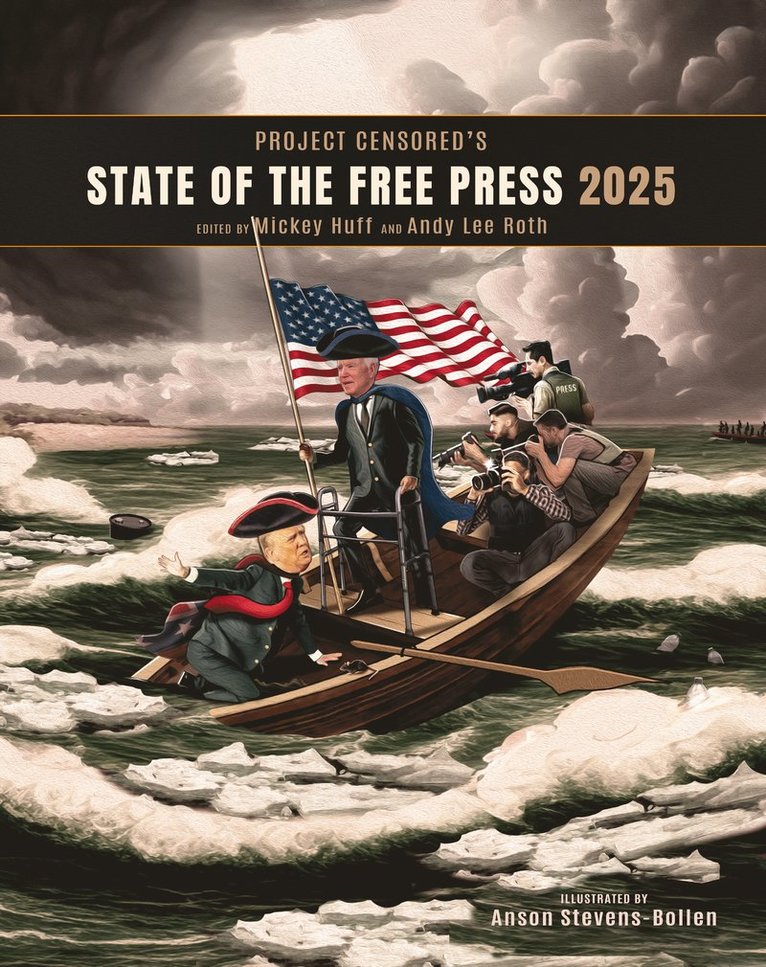 Andy Lee Roth, Mickey Huff, Mickey Huff, Shealeigh Voitl, Andy Lee Roth - Project Censored's State of the Free Press 2025, Häftad