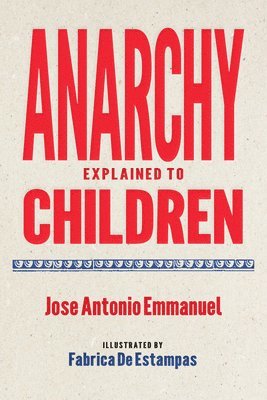 Anarchy Explained to Children 1