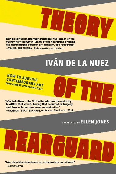 Ivan de la Nuez - Theory of the Rearguard, Häftad