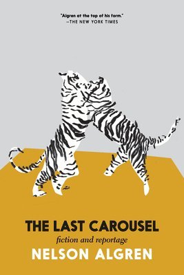 bokomslag The Last Carousel: Fiction and Reportage