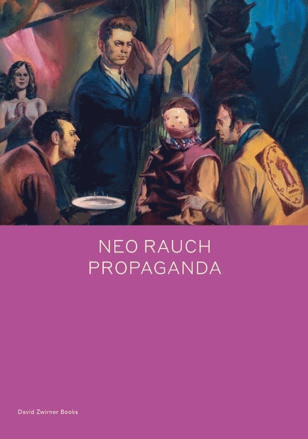 Neo Rauch: PROPAGANDA 1