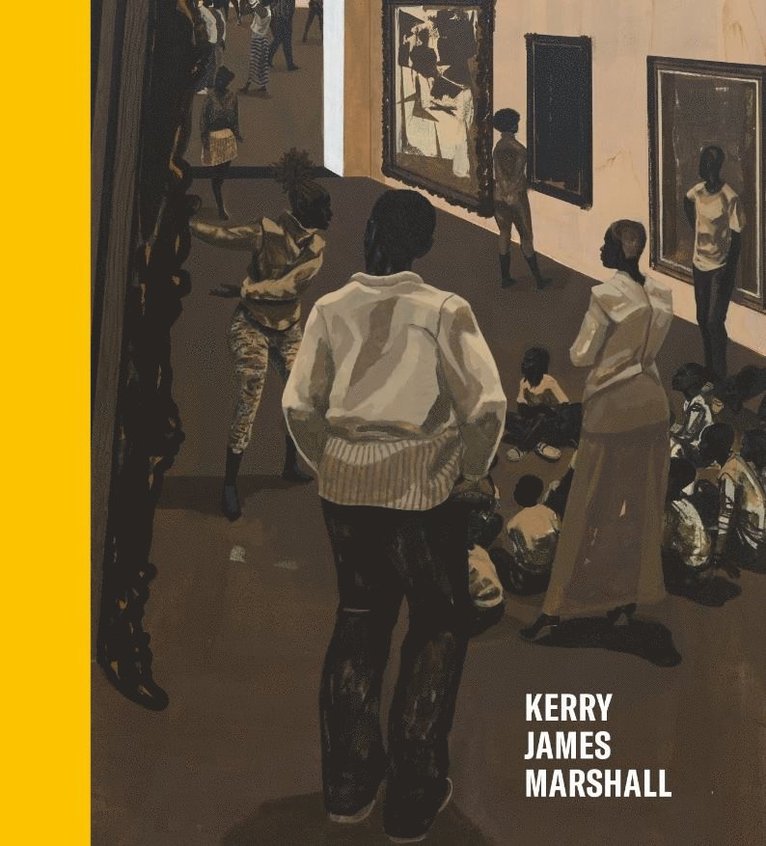Hal Foster, Teju Cole - Kerry James Marshall: History of Painting, Inbunden