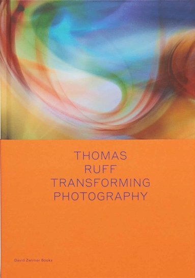 bokomslag Thomas Ruff: Transforming Photography