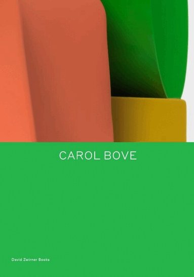 Johanna Burton - Carol Bove, Inbunden