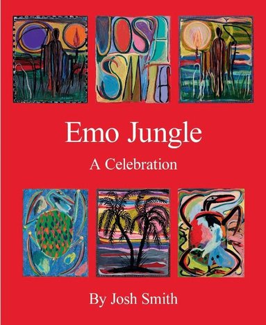 Josh Smith, Bob Nickas - Josh Smith: Emo Jungle, Inbunden