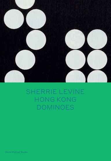 Sherrie Levine, Larry List - Sherrie Levine: Hong Kong Dominoes, Inbunden
