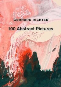 bokomslag Gerhard Richter: 100 Abstract Pictures