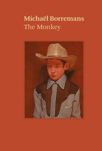 bokomslag Michaël Borremans: The Monkey
