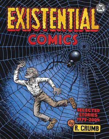 R. Crumb, Dan Nadel - R. Crumb: Existential Comics, Inbunden