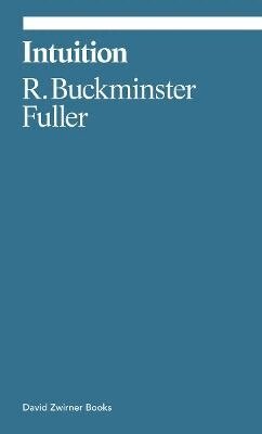Buckminster Fuller - Intuition, Häftad
