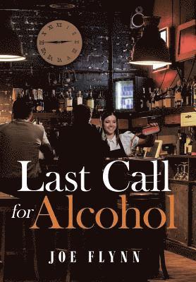 Last Call for Alcohol 1