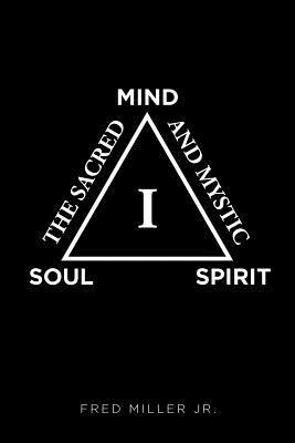 Fred Miller Jr, Jr. Miller, Fred, Fred Miller Jr. - Sacred and Mystic I, Häftad