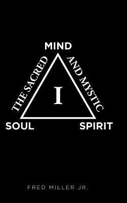 Fred Miller Jr, Jr. Miller, Fred, Fred Miller Jr. - Sacred and Mystic I, Inbunden