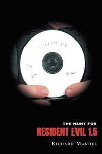 bokomslag The Hunt for Resident Evil 1.5