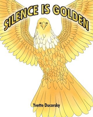 Silence is Golden 1