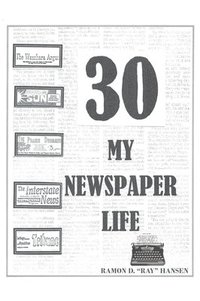 bokomslag 30 - My Newspaper Life