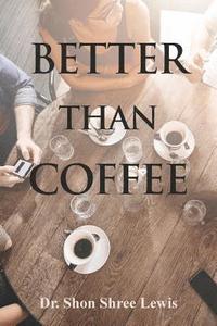 bokomslag Better Than Coffee
