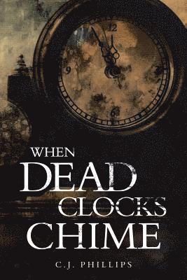 bokomslag When Dead Clocks Chime