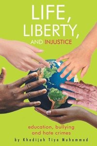 bokomslag Life, Liberty, and Injustice