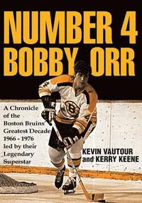 bokomslag Number 4 Bobby Orr