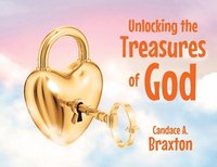 bokomslag Unlocking the Treasures of God