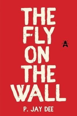 The Fly on the Wall 1