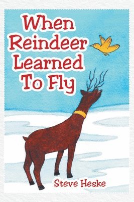 When Reindeer Learned to Fly 1