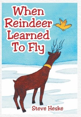 bokomslag When Reindeer Learned to Fly