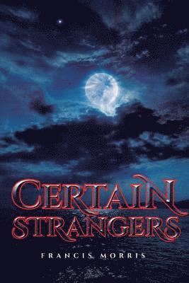Certain Strangers 1