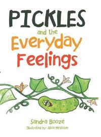 bokomslag Pickles and the Everyday Feelings