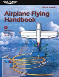 bokomslag Airplane Flying Handbook (2025): Faa-H-8083-3c