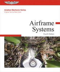 bokomslag Aviation Mechanic Series: Airframe Systems